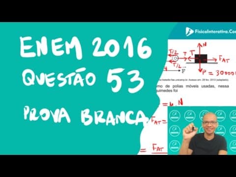 Thumbnail da aula: Física Enem 2016 - Questao 53 - Prova Branca