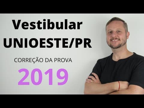 Thumbnail da aula: Vestibular UNIOESTE 2019 - Questão 33 - Resolução