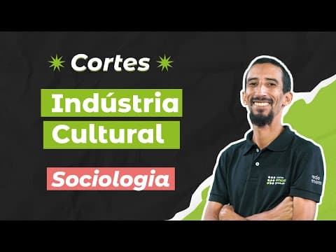 Thumbnail da aula: CORTES DOS AULÕES ENEM 2025: Indústria Cultural | Sociologia para o Enem | Fábio Pereira