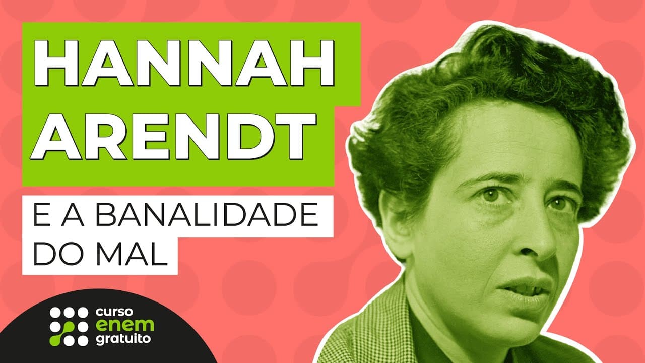Thumbnail: HANNAH ARENDT E A BANALIDADE DO MAL | Filosofia para o Enem | Ernani Júnior da Silva