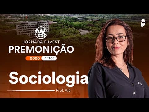 Thumbnail da aula: Premonição FUVEST 2026 1ª Fase  - Sociologia - Prof. Alê Lopes