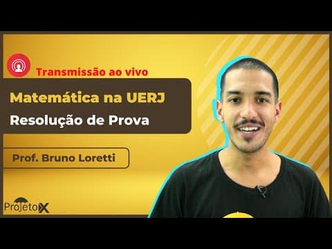 Thumbnail da aula: Ao Vivo | Matemática na UERJ | Resolução de Questões - Prof. Bruno Loretti