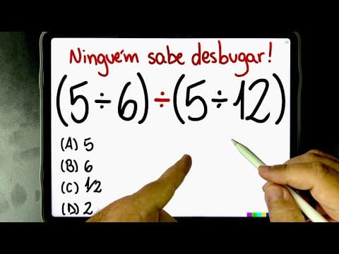 Thumbnail da aula: 🔥 (5:6):(5:12) = ??? DIVISÃO QUE NINGUÉM SABE RESOLVER! 😱 Você consegue?