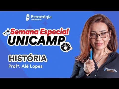 Thumbnail da aula: História | Semana Especial UNICAMP