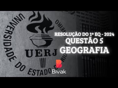 Thumbnail da aula: RESOLUÇÃO DA UERJ 2024/25 | (1º EQ) | GEOGRAFIA | QUESTÃO 5