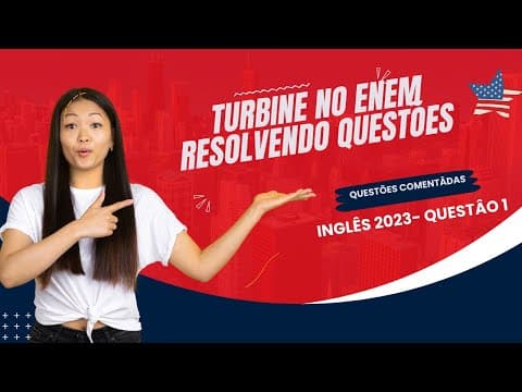 Thumbnail da aula: Resoluçao Prova Inglês ENEM- Questão 1-