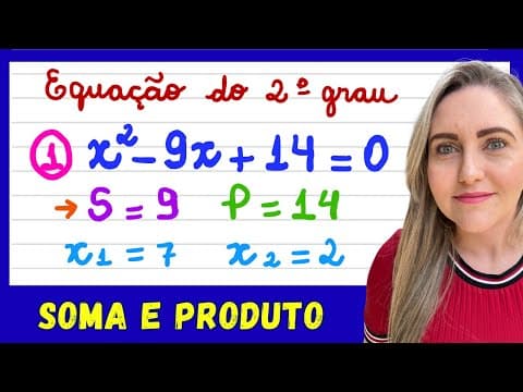 Thumbnail da aula: SOMA E PRODUTO! EQUAÇÃO DO 2º GRAU SEM FÓRMULA DE BHASKARA!EXPLICAÇÃO PARA APRENDER MATEMÁTICA AGORA