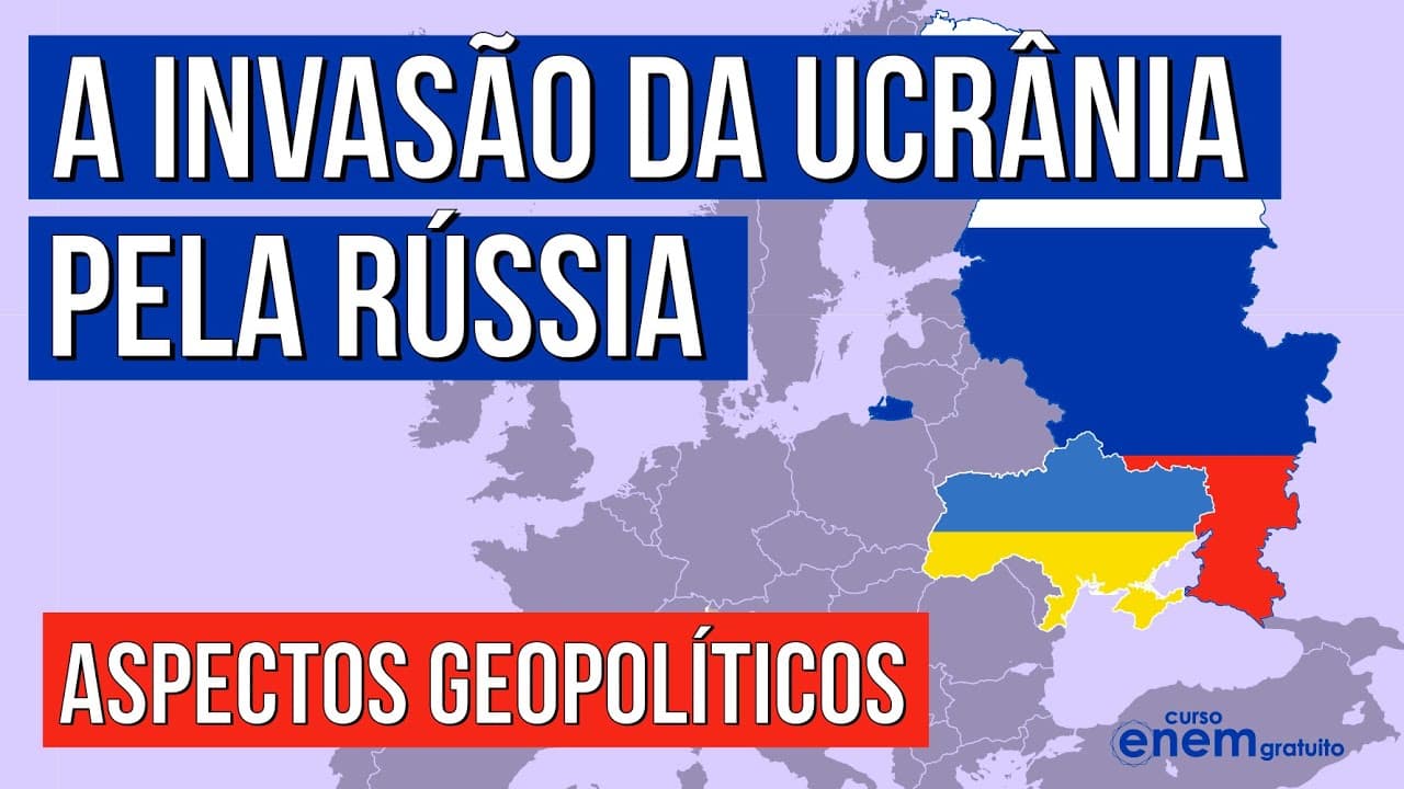 Thumbnail: A INVASÃO DA UCRÂNIA PELA RÚSSIA: aspectos geopolíticos | ATUALIDADES E TEMAS PARA REDAÇÃO DO ENEM