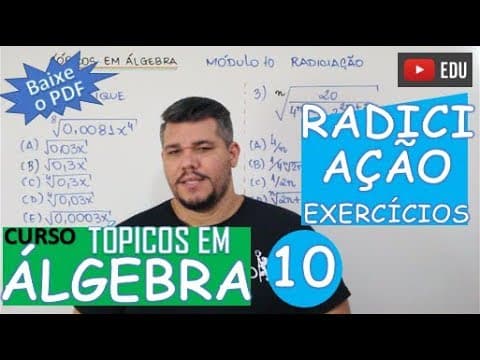 Thumbnail da aula: RADICIAÇÃO - EXERCÍCIOS 🔺TÓPICOS EM ÁLGEBRA (MÓDULO 10)