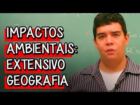 Thumbnail da aula: Impactos Ambientais Ligados aos Recursos Hídricos - Extensivo Geografia | Descomplica