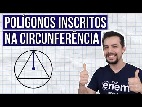 Thumbnail da aula: POLÍGONOS INSCRITOS NA CIRCUNFERÊNCIA: O que são, Propriedades e Exemplos | Lucas Borguesan