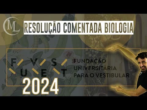 Thumbnail da aula: FUVEST 2024 - CORREÇÃO DA PROVA DE BIOLOGIA - Professor Marcio Léo.