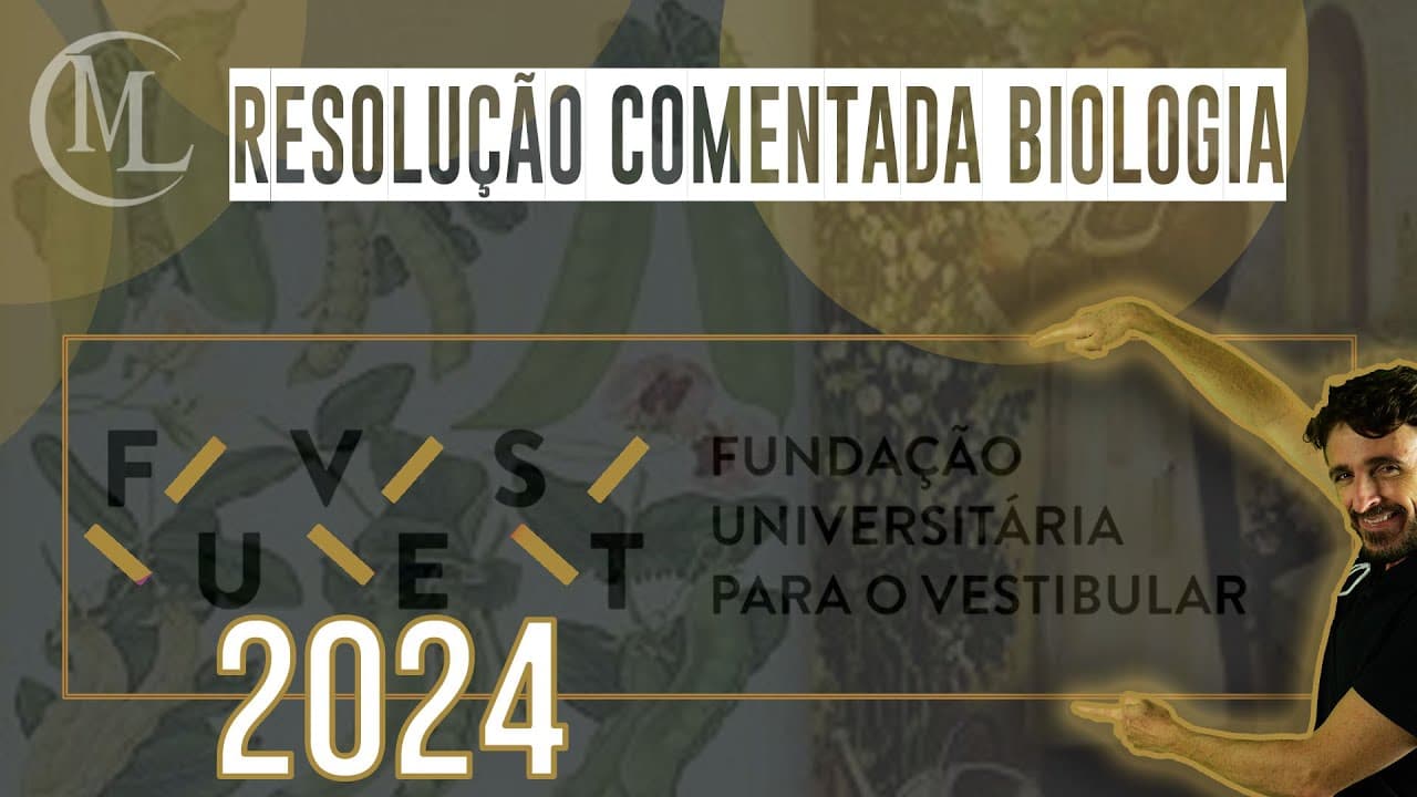 Thumbnail: FUVEST 2024 - CORREÇÃO DA PROVA DE BIOLOGIA - Professor Marcio Léo.