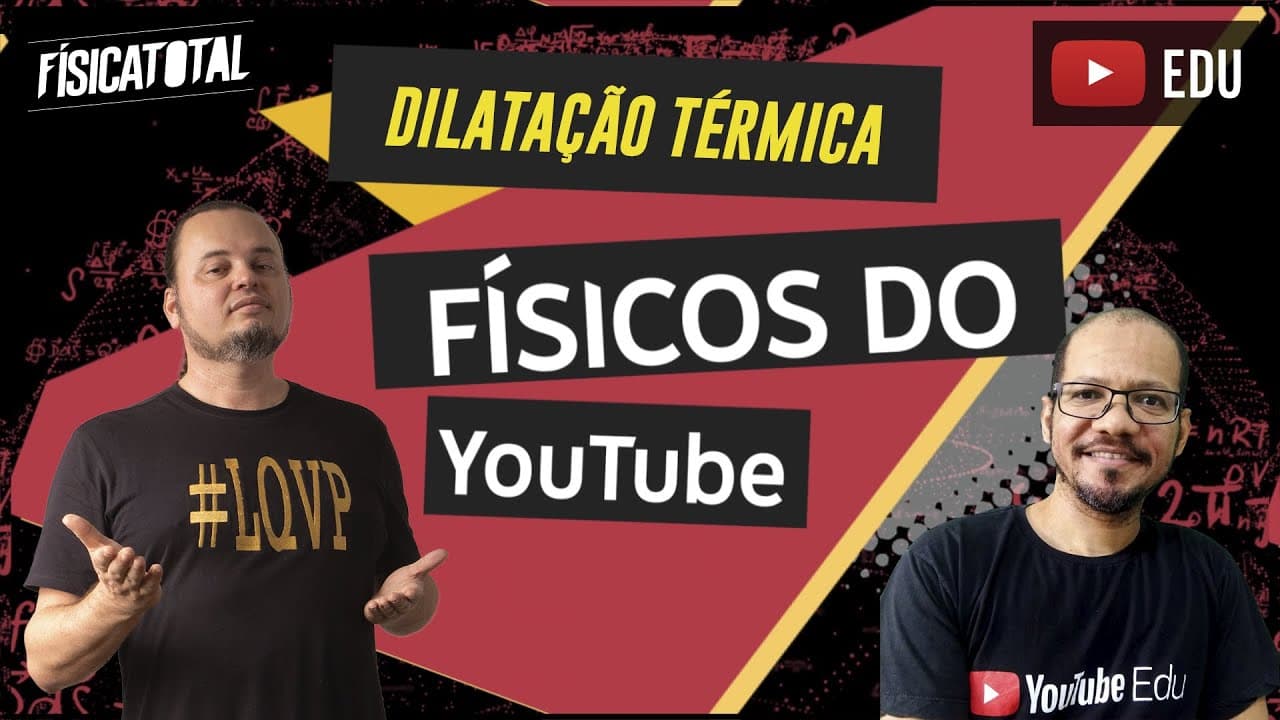 Thumbnail: Dilatação sólidos e líquidos | dilatometria | #FisicosDoYouTube