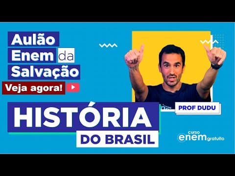 Thumbnail da aula: AULÃO ENEM DE HISTÓRIA (BRASIL) | AULÃO DA SALVAÇÃO. Prof. Eduardo Volpato, o Dudu