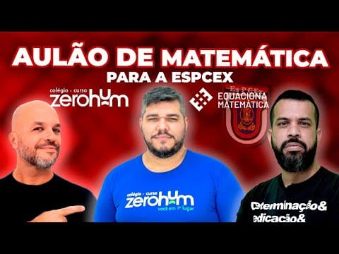 Thumbnail da aula: Revisão EsPCex Matemática - Escola Preparatória de Cadetes do Exército