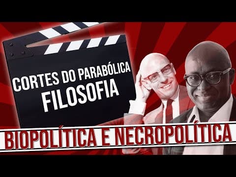 Thumbnail da aula: BIOPOLÍTICA E NECROPOLÍTICA PARA O ENEM