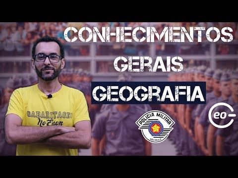 Thumbnail da aula: Concurso da PM SP 2021 | Conhecimentos Gerais | Geografia