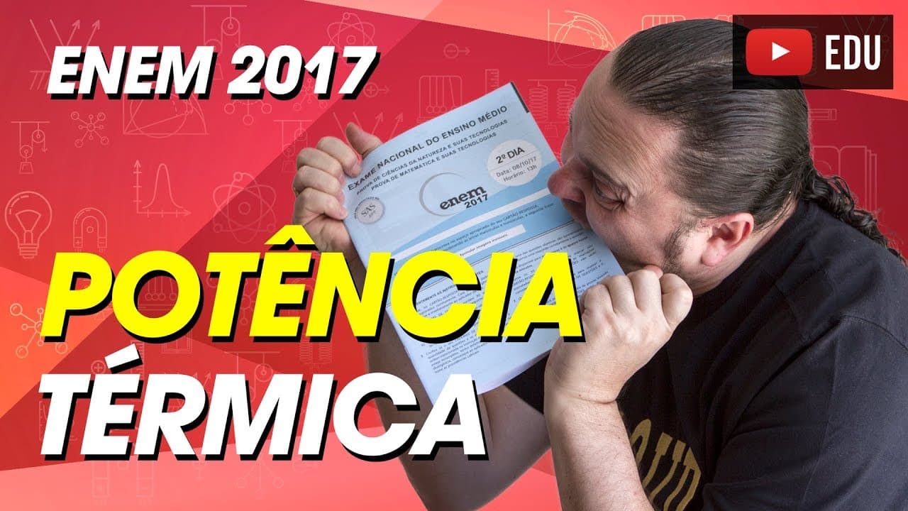 Thumbnail: Potência Térmica | Chuveiro | ENEM 2017 | Questão 100 Prova ROSA