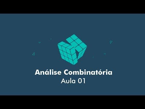 Thumbnail da aula: Análise Combinatória - Aula 01