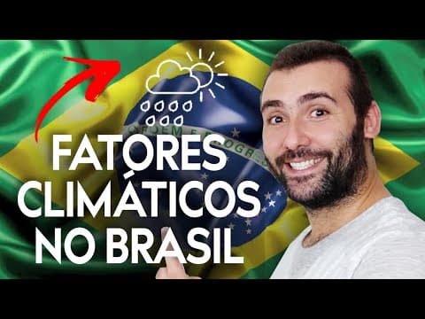 Thumbnail da aula: FATORES CLIMÁTICOS NO BRASIL: LATITUDE, ALTITUDE, MARITIMIDADE E CONTINENTALIDADE, CORRENTES, MASSAS