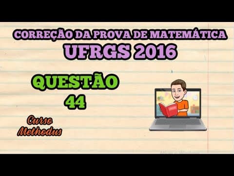 Thumbnail da aula: 44 de 2016 da prova de matemática da UFRGS - Considere as funções f e g definidas por f(x) = sen x