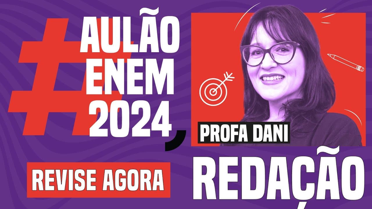 Thumbnail: AULÃO ENEM DE REDAÇÃO: dicas e técnicas para chegar à nota 1000 | Aulão Enem 2024 | Daniela Garcia