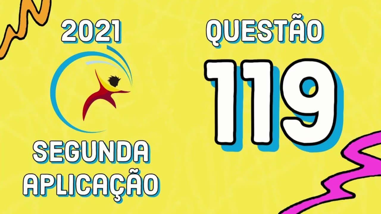 Thumbnail: ENEM 2021 | SEGUNDA APLICAÇÃO | QUESTÃO 119