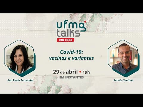 Thumbnail da aula: UFMG Talks em casa | Covid-19: vacinas e variantes