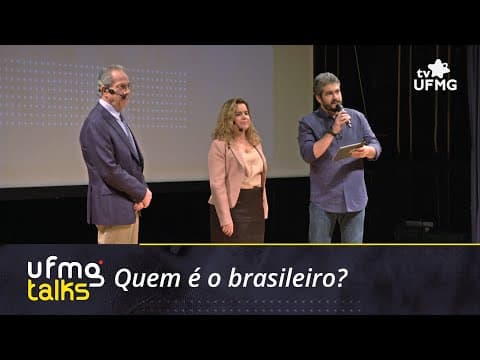 Thumbnail da aula: UFMG TALKS #1 - Quem somos nós, os brasileiros? | Programa completo