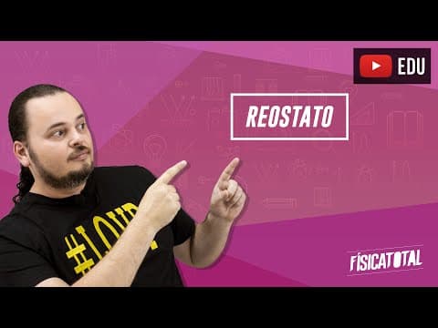 Thumbnail da aula: Reostato | resistor de resistência variável | resistência elétrica | Física em Questões 265