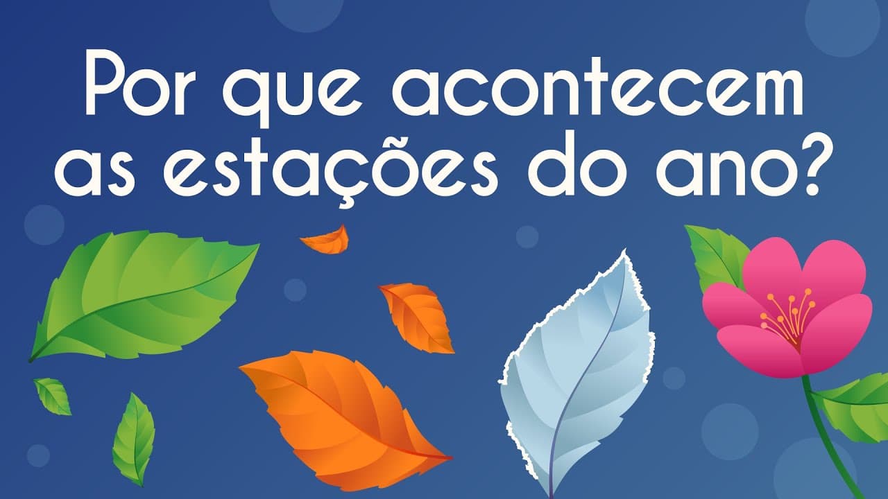 Thumbnail: Por que acontecem as estações do ano? - Brasil Escola