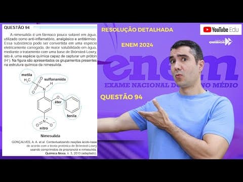 Thumbnail da aula: QUÍMICA ENEM 2024! "A nimesulida é um fármaco pouco solúvel em água, utilizado como ..."
