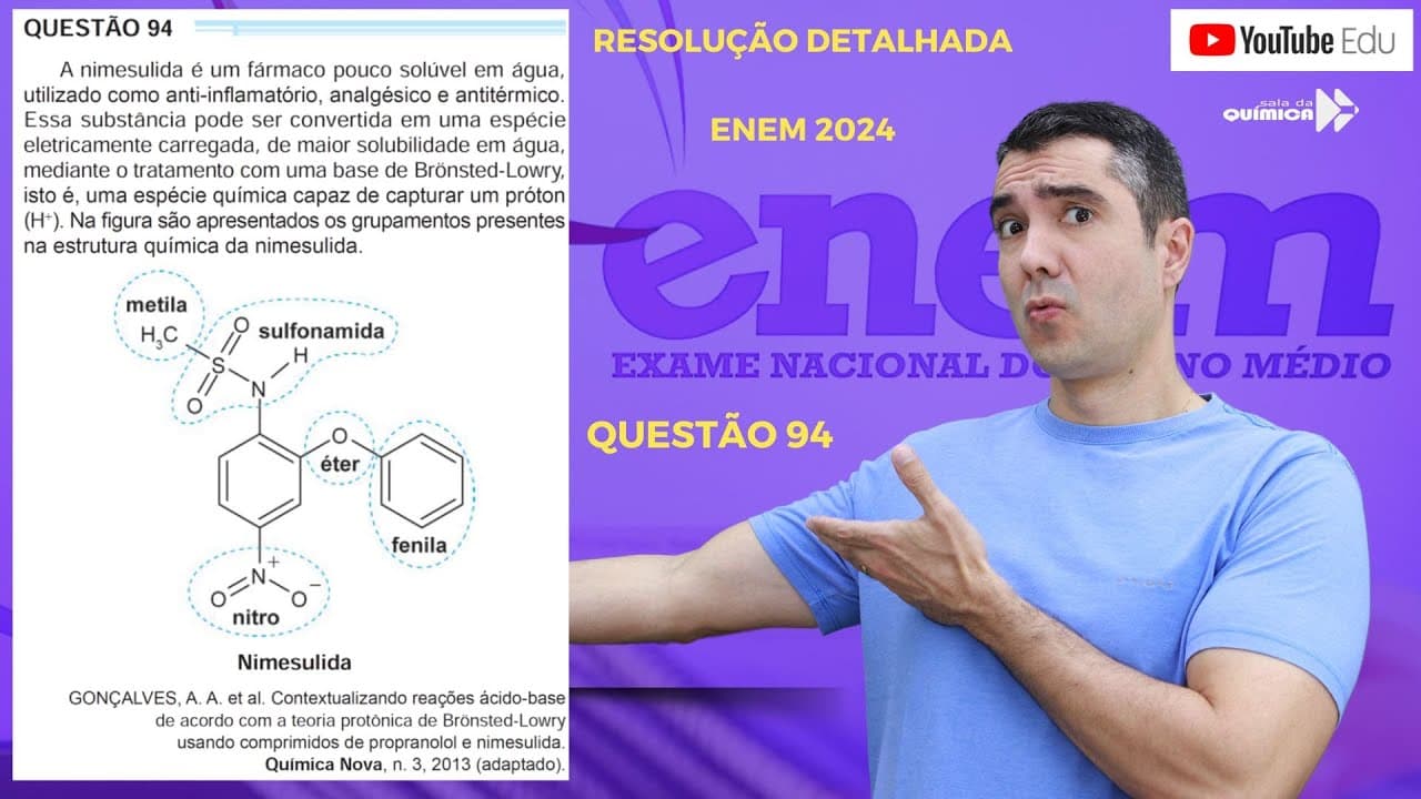 Thumbnail: QUÍMICA ENEM 2024! "A nimesulida é um fármaco pouco solúvel em água, utilizado como ..."