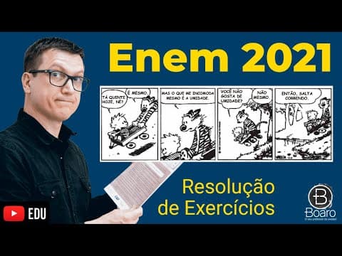Thumbnail da aula: ENEM 2021 - RESOLUÇÃO dos EXERCÍCIOS - Considere a tirinha, na situação em que a
