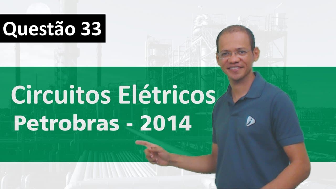 Thumbnail: Exercício resolvido - Circuitos elétricos - Petrobras 2014 - 2/17