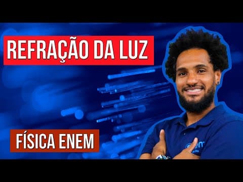 Thumbnail da aula: REFRAÇÃO DA LUZ: Leis e Índice de refração,  e ângulo limite | Resumo de Física Enem. Diego Fernando