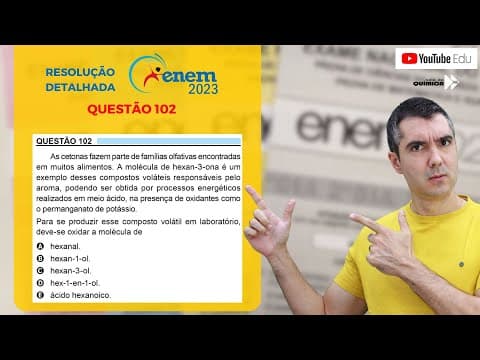 Thumbnail da aula: QUÍMICA ENEM 2023! "As cetonas fazem parte de famílias olfativas encontradas em muitos alimentos..."