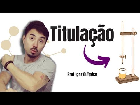 Thumbnail da aula: Titulação | Estudo das Soluções