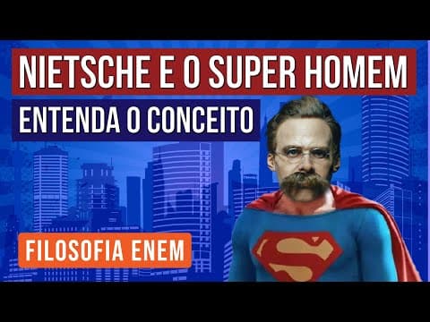 Thumbnail da aula: NIETSCHE E O SUPER HOMEM: entenda o conceito | Filosofia para o Enem | Ernani Júnior da Silva