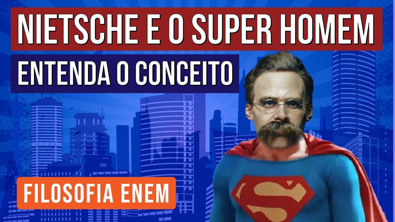 Thumbnail: NIETSCHE E O SUPER HOMEM: entenda o conceito | Filosofia para o Enem | Ernani Júnior da Silva