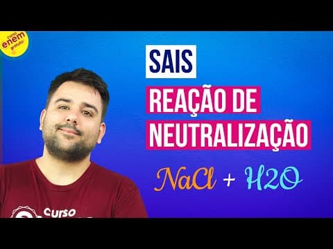 Thumbnail da aula: SAIS: REAÇÃO DE NEUTRALIZAÇÃO | Resumo de Química Enem. Prof. Felipe Sobis