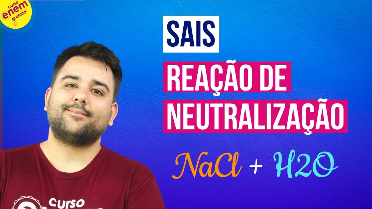 Thumbnail: SAIS: REAÇÃO DE NEUTRALIZAÇÃO | Resumo de Química Enem. Prof. Felipe Sobis