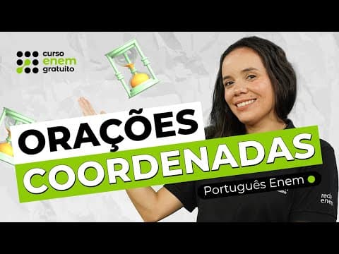 Thumbnail da aula: COMO ESTUDAR ORAÇÕES COORDENADAS | Português para o Enem | Fernanda Souza