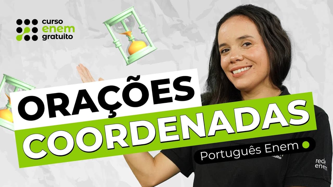 Thumbnail: COMO ESTUDAR ORAÇÕES COORDENADAS | Português para o Enem | Fernanda Souza