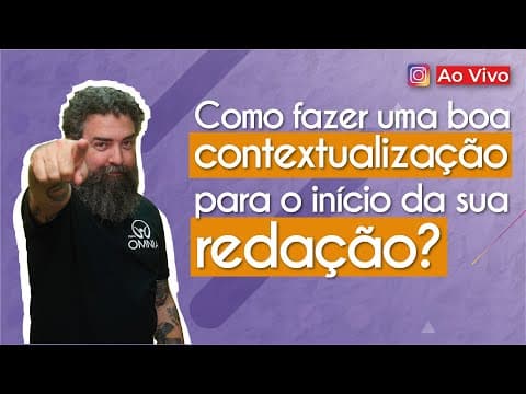 Thumbnail da aula: AO VIVO | Como fazer uma boa contextualização para o início da sua redação? - Brasil Escola