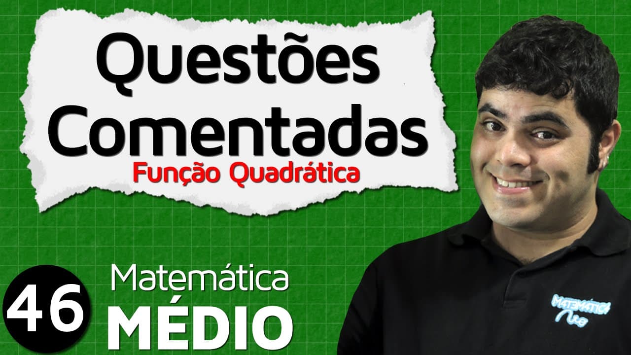 Thumbnail: Função do Segundo Grau - Questões Comentadas de Revisão (Aula 7 de 11) | MEM #46