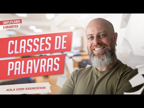 Thumbnail da aula: CLASSES DE PALAVRAS + EXERCÍCIOS RESOLVIDOS