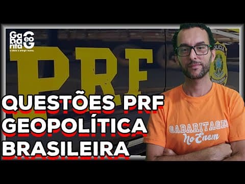 Thumbnail da aula: CONCURSO PRF 2020-21 | GEOPOLÍTICA BRASILEIRA |