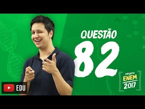 Thumbnail da aula: Enem 2016 - Ciências da Natureza | Questão 82 (Caderno Branco)